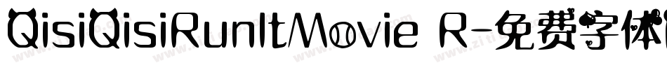 QisiQisiRunItMovie R字体转换
